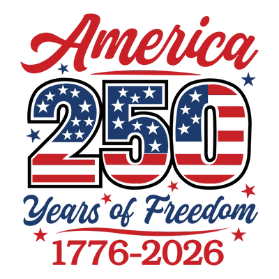 America 250 Years of Freedom 1776-2026 Design - DTF Ready To Press - DTF Dallas 
