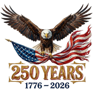 250 Years Soaring Eagle American Flag 1776-2026 - DTF Ready To Press - DTF Dallas 