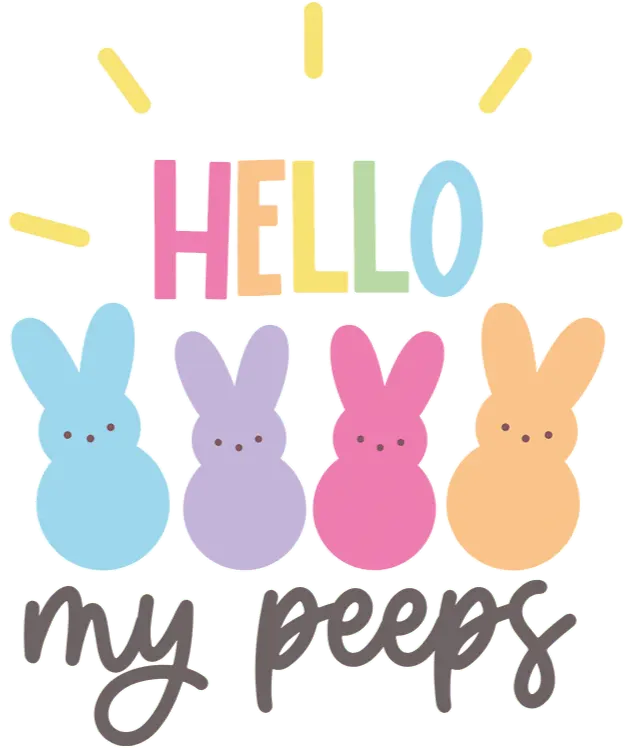 Hello My Peeps Easter Design - DTF Ready To Press