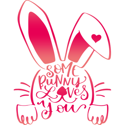 Some Bunny Loves You Easter Design | DTF Dallas - DTF Dallas 