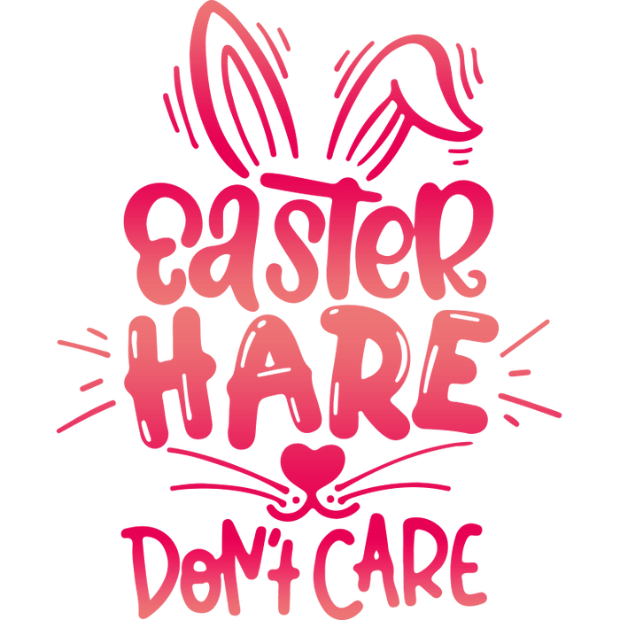 Easter Hare Don't Care Design pressed on a garment