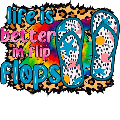 Life Is Better in Flip Flops DTF Ready Press V1 | DTF Dallas - DTF Dallas 