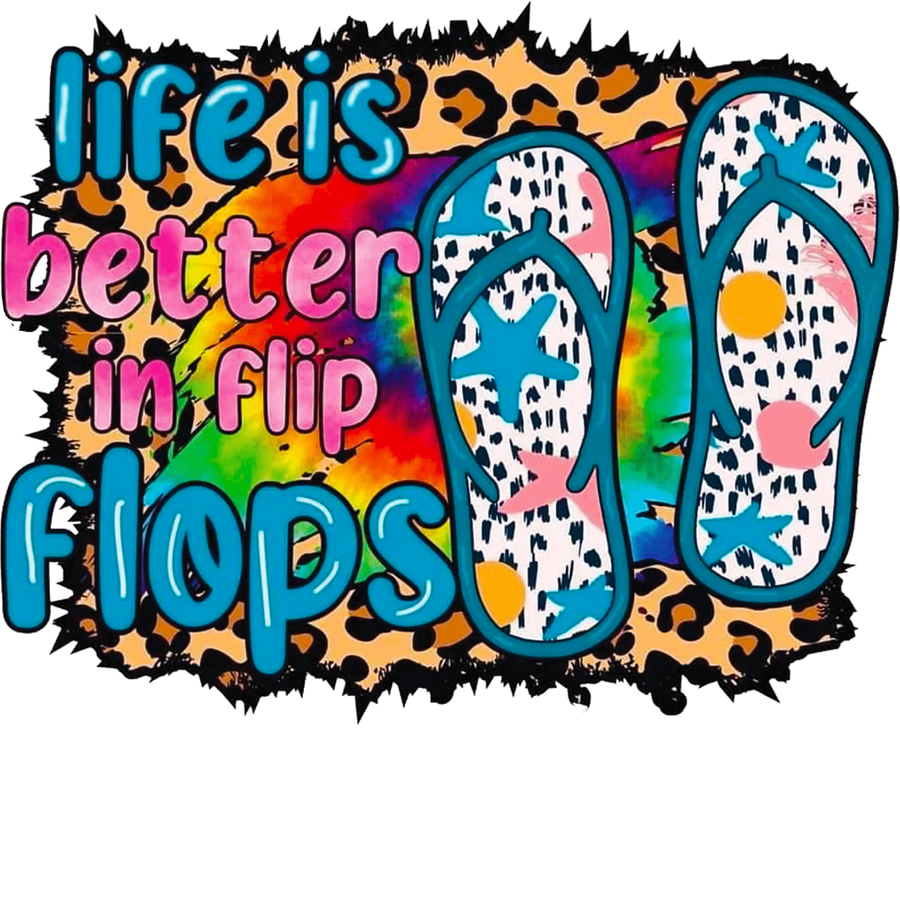 Life Is Better in Flip Flops DTF Ready Press V1 | DTF Dallas