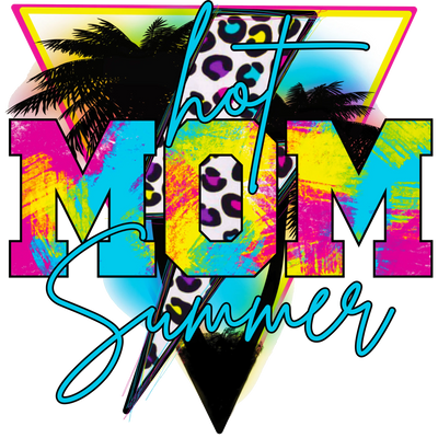 Hot Mom Summer Design DTF-Ready to Press (V2) | DTF Dallas - DTF Dallas 