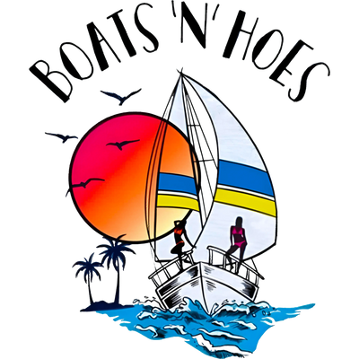 Boats N Hoes Design - DTF Ready To Press - DTF Dallas 