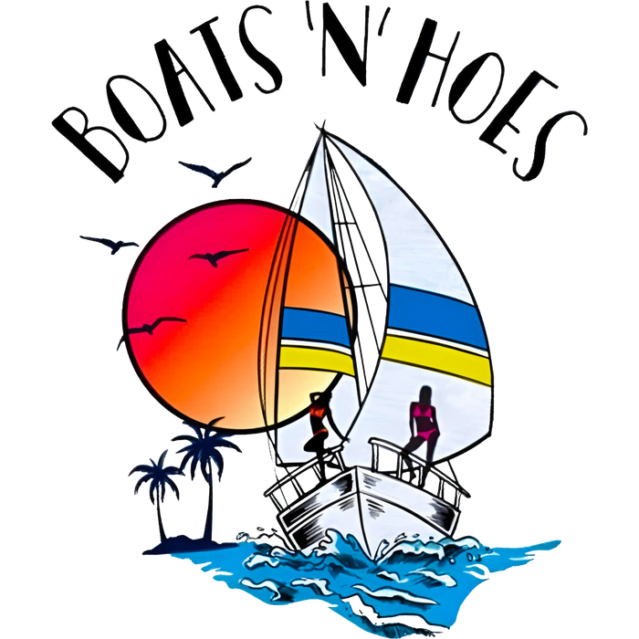 Boats N Hoes Design pressed on a garment