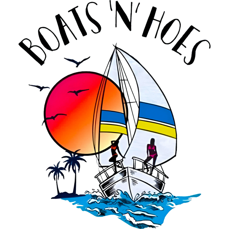 Boats N Hoes Design - DTF Ready To Press