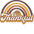 Thanksgiving Thankful Design - DTF Ready To Press