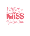 Little Miss Valentine's Day Design - DTF Ready To Press