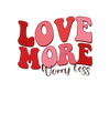 Love More Worry Less Valentine's Day Design - DTF Ready To Press