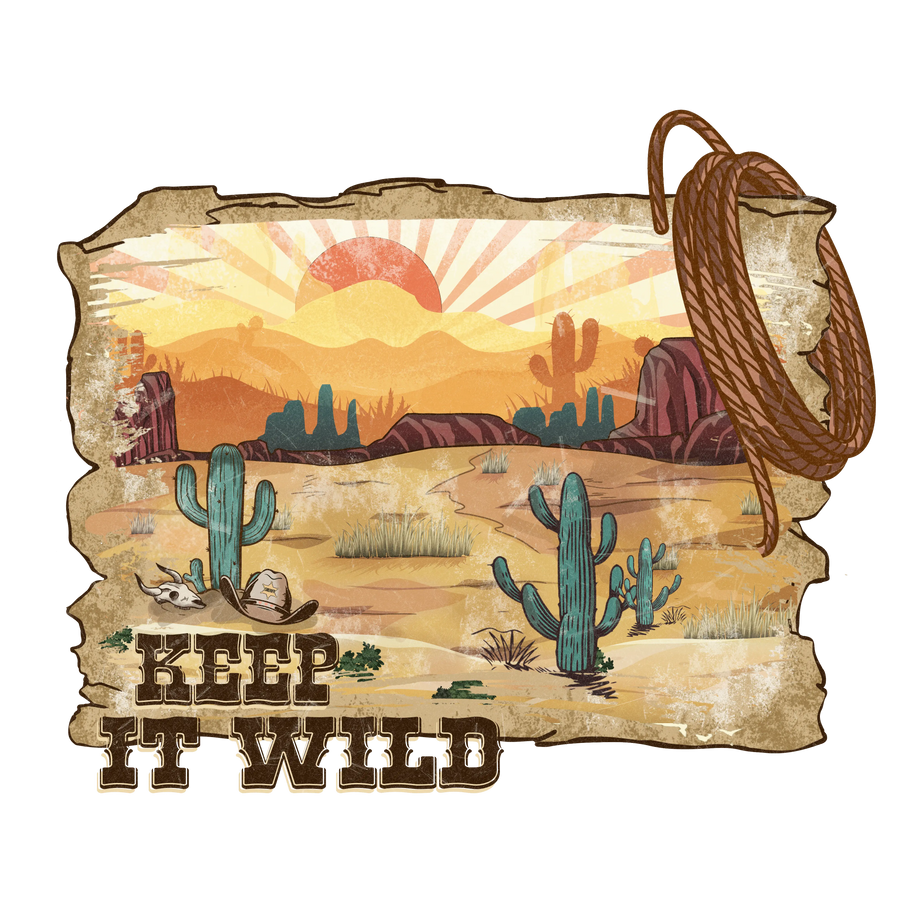 Keep It Wild Western Design - DTF Ready To Press