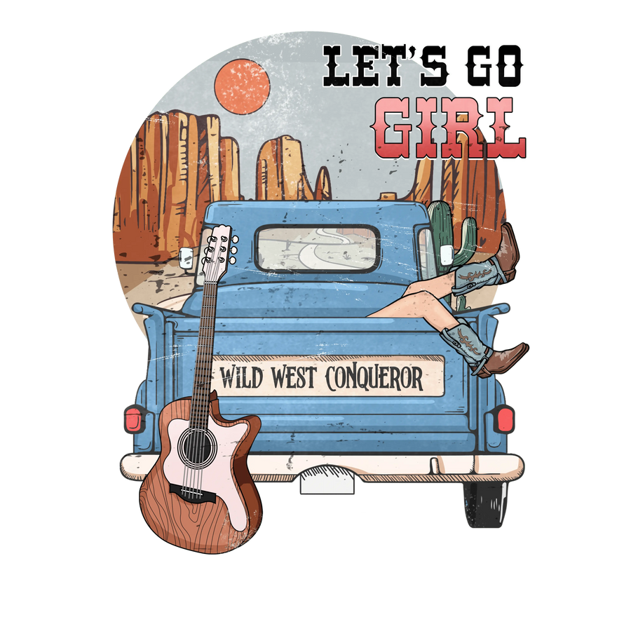 Let's Go Girl Western Design - DTF Ready To Press