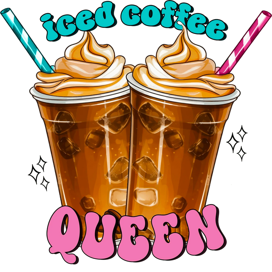 Iced Coffee Queen Design - DTF Ready To Press