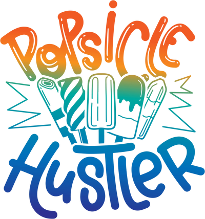 Popsicle Hustler Summer Design - DTF Ready To Press - DTF Dallas 