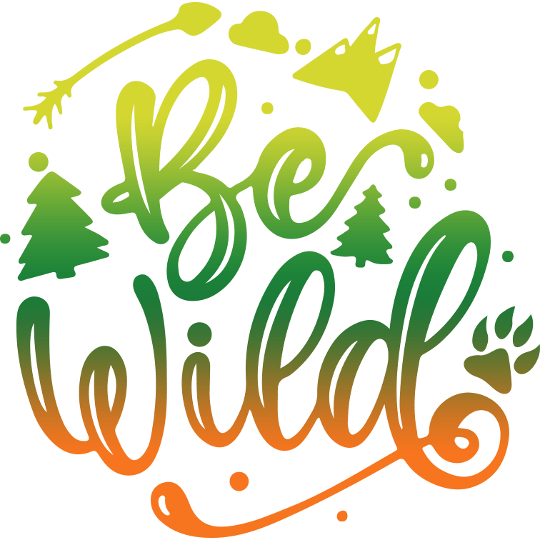 Be wild Design - DTF Ready To Press