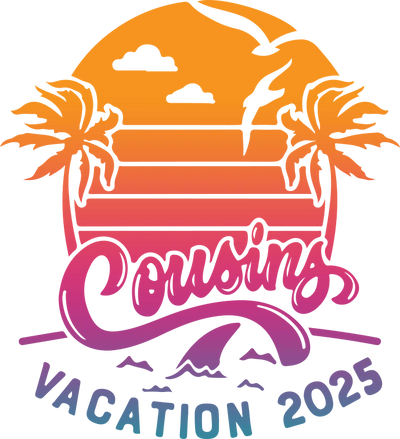 2025 Cousin Vacation Design - DTF Ready To Press - DTF Dallas 
