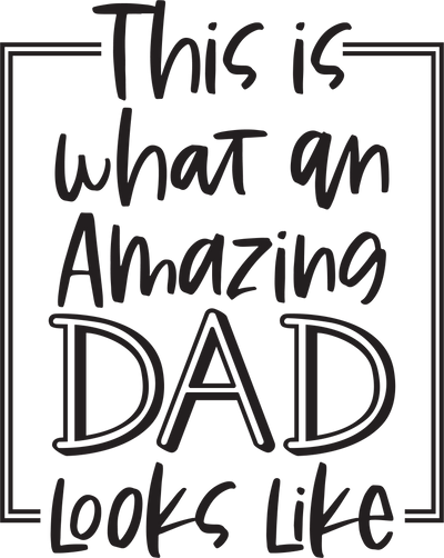 Amazing Dad Design - DTF Ready To Press - DTF Dallas 