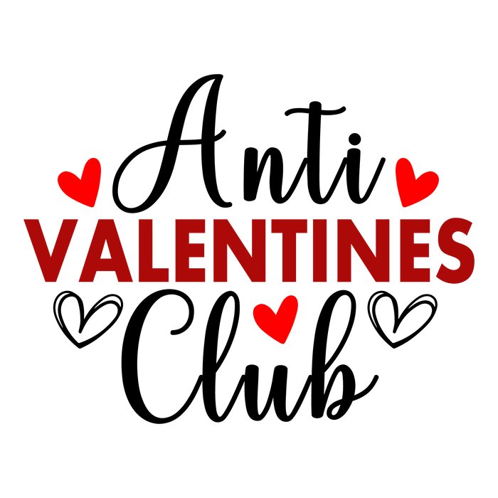 Anti-Valentine's Club Valentine's Day Design pressed on a garment