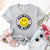 Always Be Kind Shirt (Toddler)