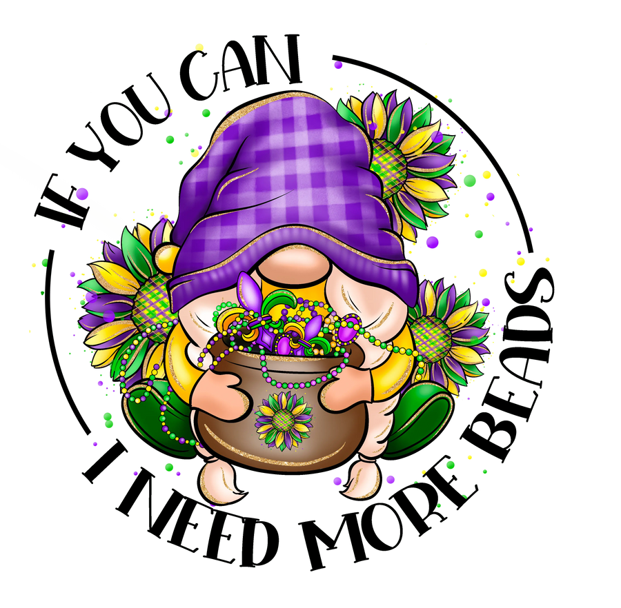 Need More Beads Mardi Gras Gnome Design | DTF Dallas