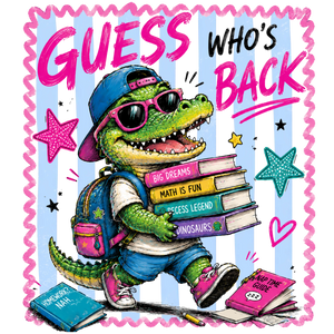 Guess Who's Back Crocodile Design - DTF Ready To Press - DTF Dallas 