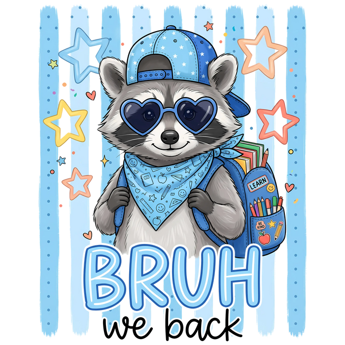 Bruh We Back Raccoon Design pressed on a garment