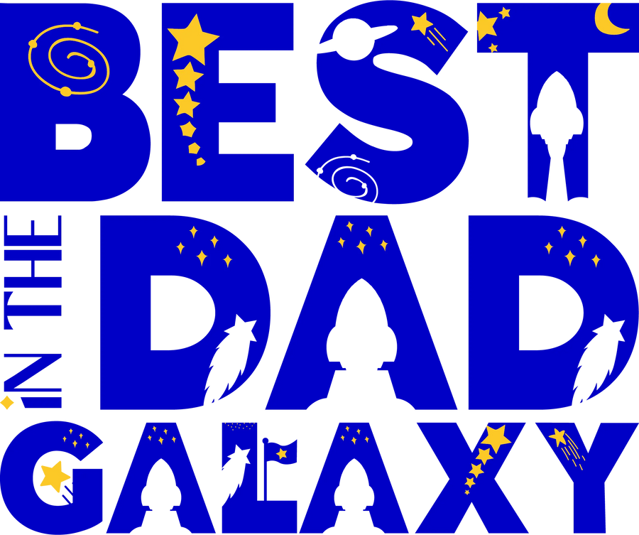 Best Dad In The Galaxy Father's Day Design - DTF Ready To Press