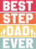 Best Step Dad Ever Design - DTF Ready To Press