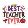 Best Teacher Ever Design - DTF Ready To Press
