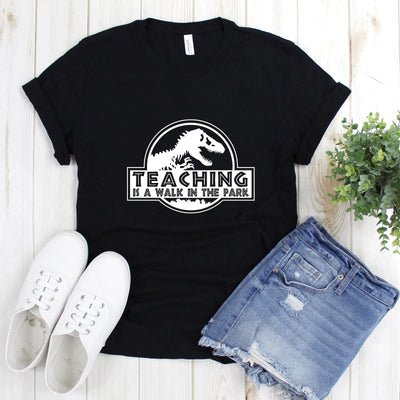 Teaching is a Walk in the Park Shirt (Unisex) - DTF Dallas 