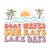 Lake Days Design - DTF Ready To Press