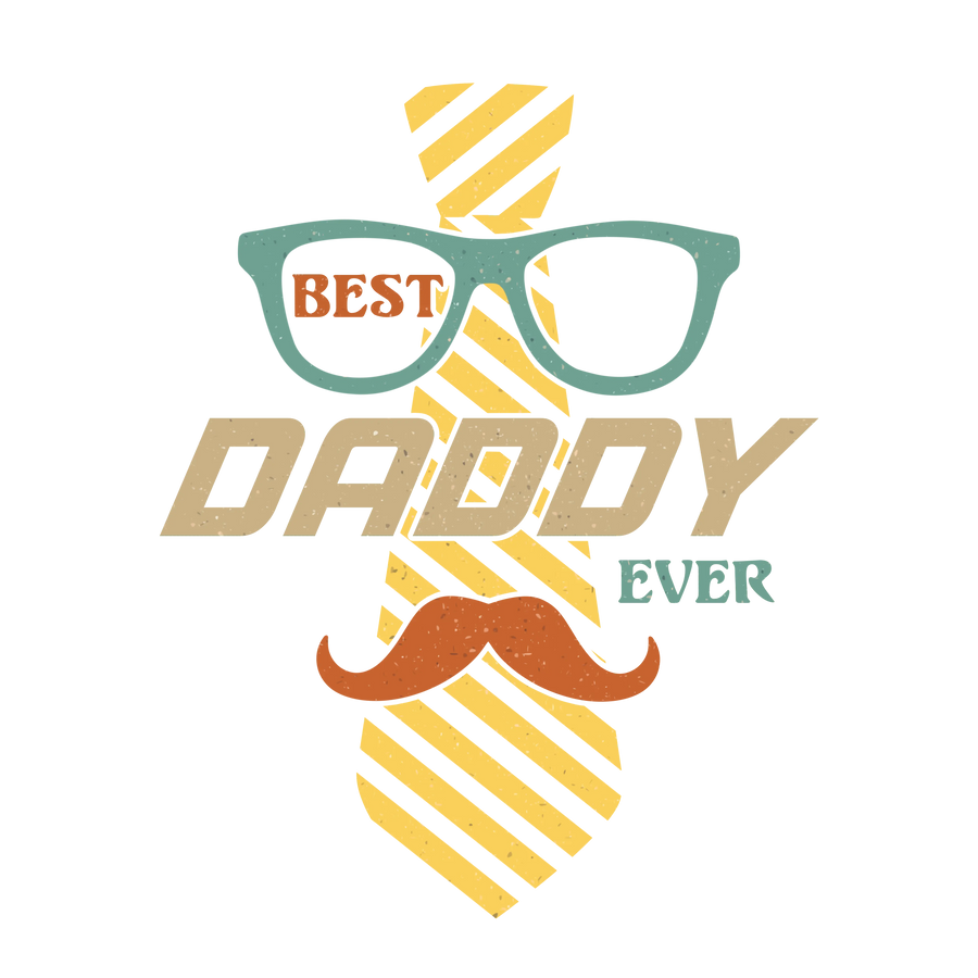 Best Daddy Ever Design DTF-Ready to Press (V1) | DTF Dallas