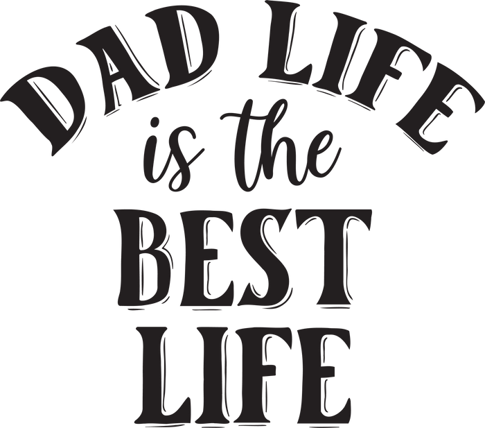 Dad Life Design  (V3) pressed on a garment