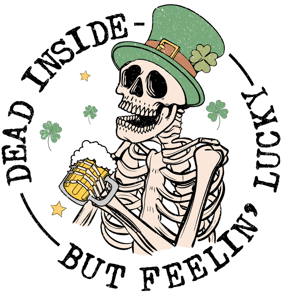 Dead Inside But Feeling Lucky St. Patrick's Day | DTF Dallas