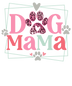 Dog Mama Design - DTF Ready To Press