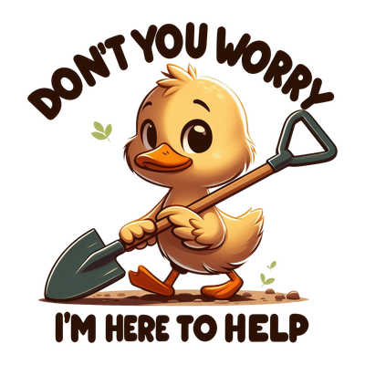 Don't You Worry I'm Here to Help Design | DTF Dallas - DTF Dallas 