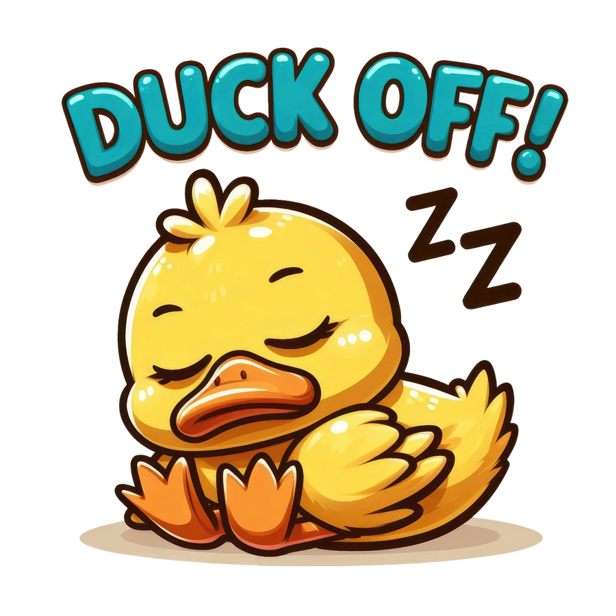 Duck Off Design - DTF Ready To Press