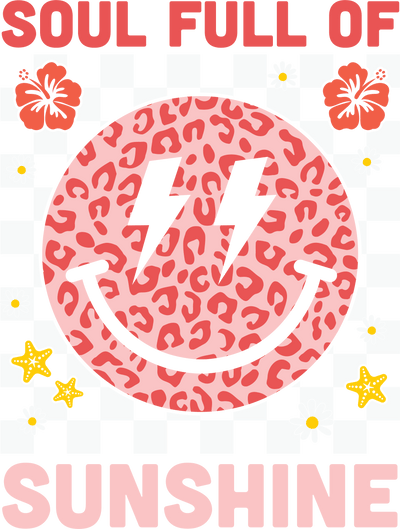 Soul Full of Sunshine DTF Design Ready Press V1 | DTF Dallas - DTF Dallas 