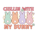 Chillin With My Bunny Easter Design - DTF Ready To Press