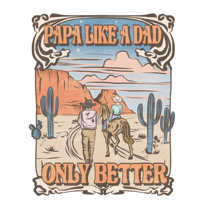 Papa: Like a Dad Only Better Design pressed on a garment