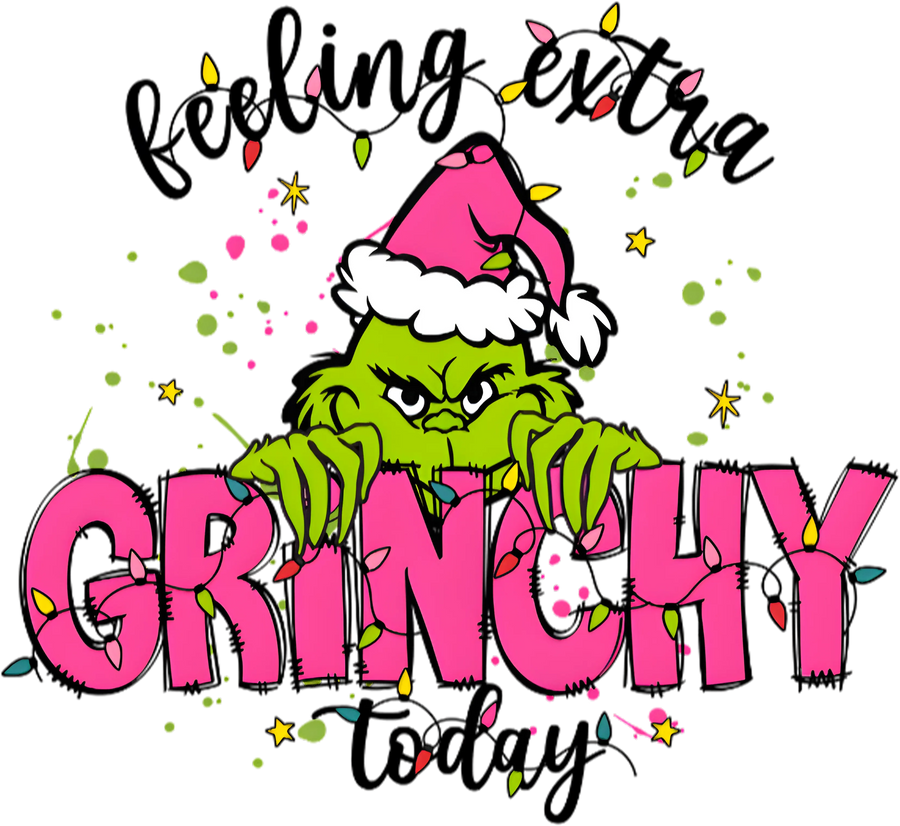 Feeling Extra Grinchy Today - Christmas Design | DTF Dallas