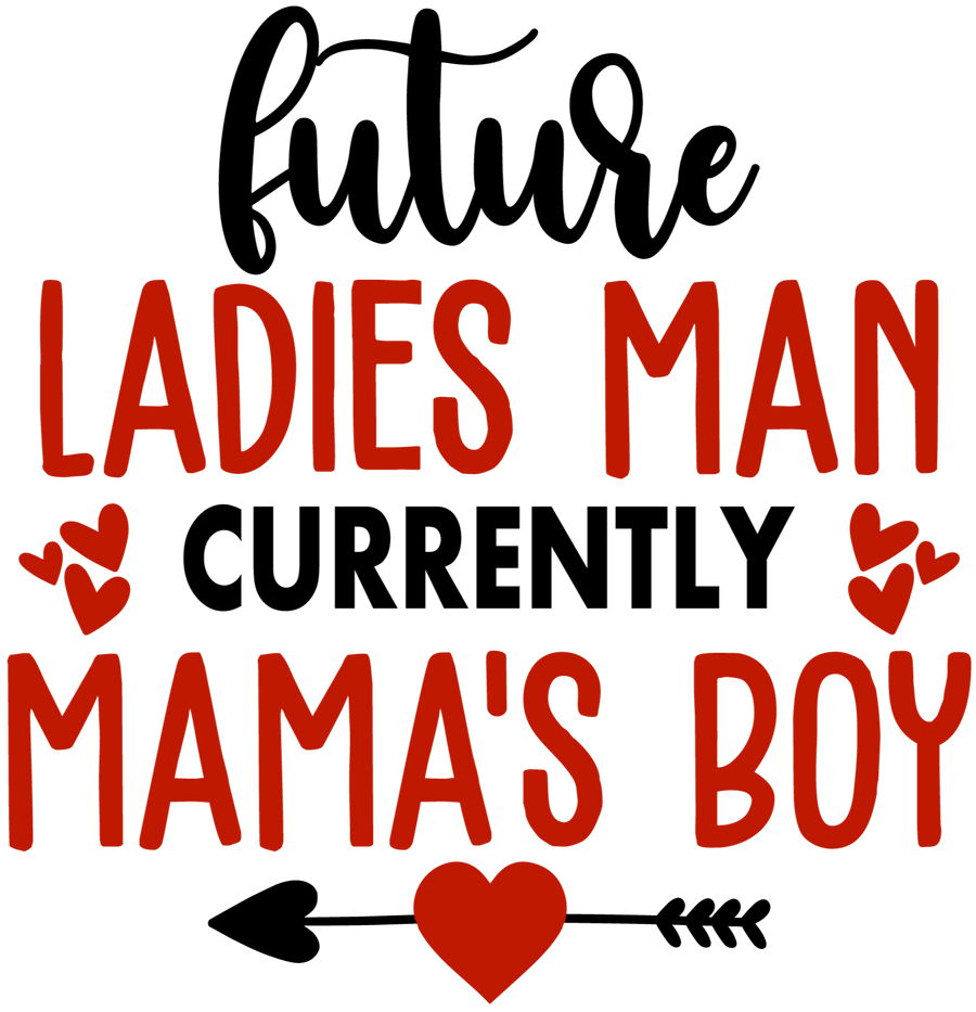 Future Ladies Man Currently Mama's Boy Design | DTF Dallas