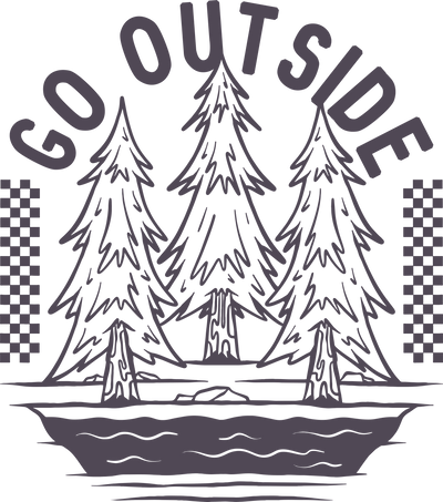 Go Outside Design - DTF Ready To Press - DTF Dallas 