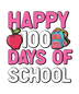 Happy 100 Days Of School Apple Design - DTF Ready To Press