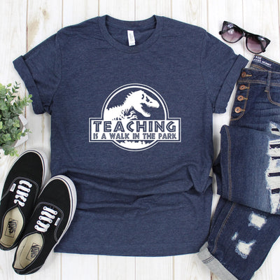 Teaching is a Walk in the Park Shirt (Unisex) - DTF Dallas 