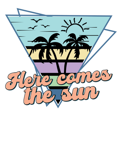 Here Comes the Sun Sun Design DTF-Ready Press | DTF Dallas - DTF Dallas 