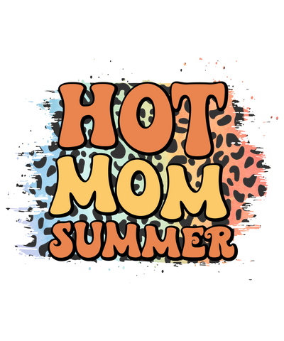 Hot Mom Summer Design DTF-Ready to Press | DTF Dallas - DTF Dallas 