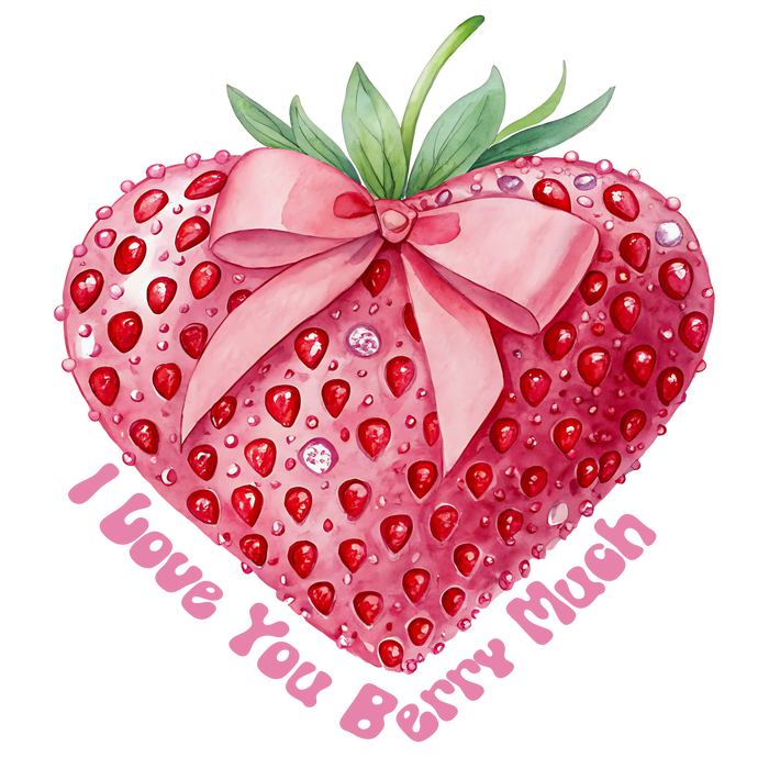 I Love You Berry Much Design pressed on a garment