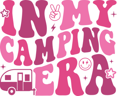 In My Camping Era Design DTF-Ready Press (V2) | DTF Dallas - DTF Dallas 