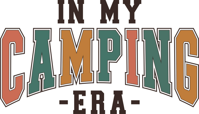 In My Camping Era Design  Camp Life Collection pressed on a garment